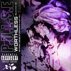 Worthless - Single by P.U.L.S.E album reviews, ratings, credits