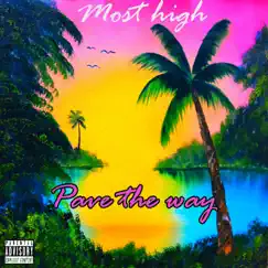 Pave the Way - Single by Most High album reviews, ratings, credits