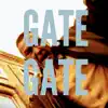 Gate Gate - Single album lyrics, reviews, download