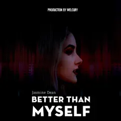 Better Than Myself - Single by Jasmine Dean album reviews, ratings, credits