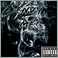 Envy Me (feat. Problem Child) Song Lyrics