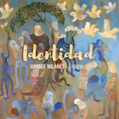 Identidad (feat. Ibeyi) - Single by Haydée Milanés album reviews, ratings, credits