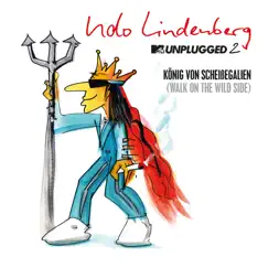 König von Scheißegalien 2018 (Walk on the Wild Side) [MTV Unplugged 2] [Single Version] by Udo Lindenberg album reviews, ratings, credits