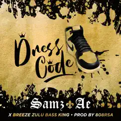 Dress Code (feat. Breeze Zulu Bass King) Song Lyrics