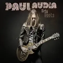 Dirty Roots - Single by Paul Audia album reviews, ratings, credits