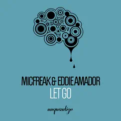 Let Go - Single by Eddie Amador & micFreak album reviews, ratings, credits