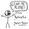 Leave Me Alone (feat. Hydrosphere & Trippie Hippie) - Single album lyrics, reviews, download