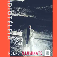 Idiotéleia by NoKno illuminate 0 album reviews, ratings, credits