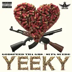 Yeeky - Single by Supa Suede & Godspeed tha Gr8 album reviews, ratings, credits