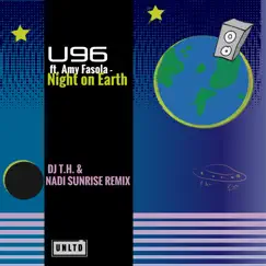 Night on Earth (feat. Amy Fasola) [DJ T.H. & Nadi Sunrise Remix] - Single by U96 album reviews, ratings, credits