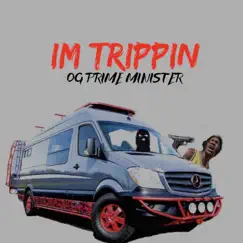 I'm Trippin - Single by Prime Minister album reviews, ratings, credits