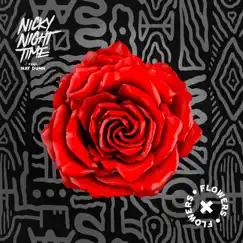Flowers (Extended Mix) [feat. Nat Dunn] - Single by Nicky Night Time album reviews, ratings, credits