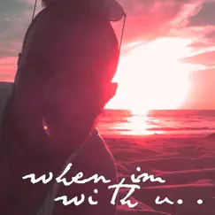 When Im with U - Single by Bobby Nio album reviews, ratings, credits