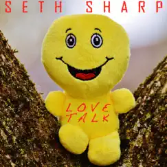 Love Talk - Single by Seth Sharp album reviews, ratings, credits