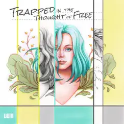 Trapped in the thought of free - Single by Faith Marie album reviews, ratings, credits