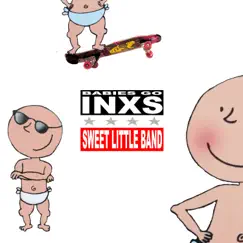 Babies Go Inxs by Sweet Little Band album reviews, ratings, credits