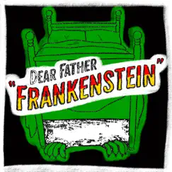 Frankenstein - Single by Dear Father album reviews, ratings, credits