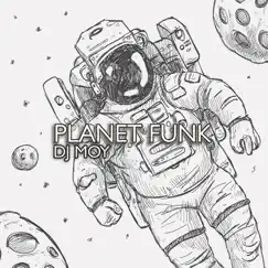 Planet Funk - Single by Dj Moy album reviews, ratings, credits