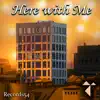 Here with Me - Single album lyrics, reviews, download