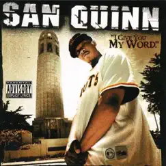 I Give You My Word by San Quinn album reviews, ratings, credits
