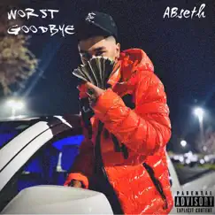 Worst Goodbye - Single by ABseth album reviews, ratings, credits