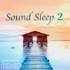 Sound Sleep 2 album lyrics, reviews, download