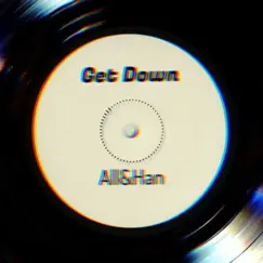 Get Down - Single by All & Han album reviews, ratings, credits