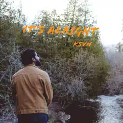 It's Alright - Single by Ksvn album reviews, ratings, credits