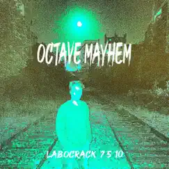 LABOCRACK 7 5 10 - Single by Octave Mayhem album reviews, ratings, credits