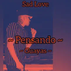 Pensando - Single by Guayas album reviews, ratings, credits