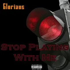 Stop Playing With Me - Single by Gloriaus album reviews, ratings, credits