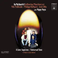 A Love Supreme / Universal Tone by KA MA Quartet & Nippy Noya album reviews, ratings, credits