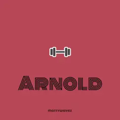 Arnold - Single by Matty Wavez album reviews, ratings, credits