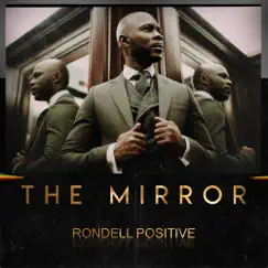 The Mirror - Single by Rondell Positive album reviews, ratings, credits