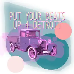 Put Your Beats up 4 Detroit Song Lyrics