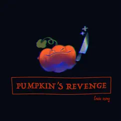 Pumpkin's Revenge - Single by Louie Zong album reviews, ratings, credits