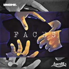Faces (feat. Unome) - Single by Lunatiks album reviews, ratings, credits