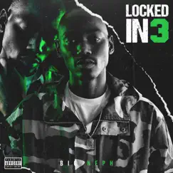 Locked In 3 by Big Neph album reviews, ratings, credits