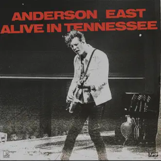 Alive In Tennessee (Live) by Anderson East album download