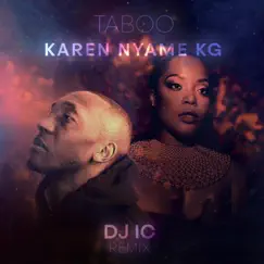 Taboo (DJ IC Afro Remix) - Single by Karen Nyame KG album reviews, ratings, credits