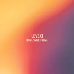 Home Sweet Home - Single by Leveki album reviews, ratings, credits