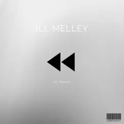 Mr. Rewind - Single by Ill Melley album reviews, ratings, credits