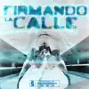Firmando La Calle - Single album lyrics, reviews, download
