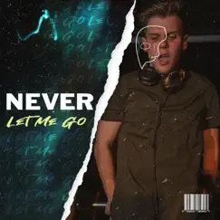 Never Let Me Go - Single by Fvntm album reviews, ratings, credits