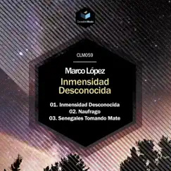 Inmensidad Desconocida - Single by Marco Lopez album reviews, ratings, credits