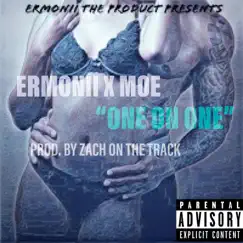 One on One (feat. Moe) - Single by ErMonii album reviews, ratings, credits