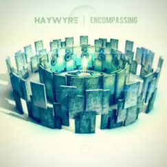 Encompassing - Single by Haywyre album reviews, ratings, credits