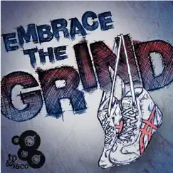 Embrace the Grind - Single by TP & Esco album reviews, ratings, credits