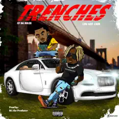 Trenches (feat. lougotcash) - Single by C.P da Ruler & RG The Producer album reviews, ratings, credits