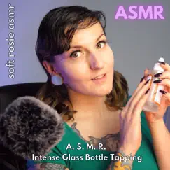 A. S. M. R. Intense Glass Bottle Tapping, Pt. 27 Song Lyrics